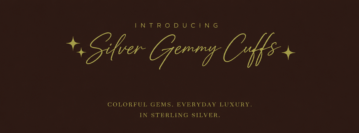 Introducing Silver Gemmy Cuffs. Colorful Gems. Everyday Luxury. In Sterling Silver.